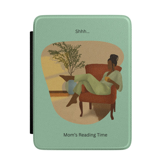 Kindle Case - "Shhh... Mom's Reading Time" Relaxing Cozy Reader Cover