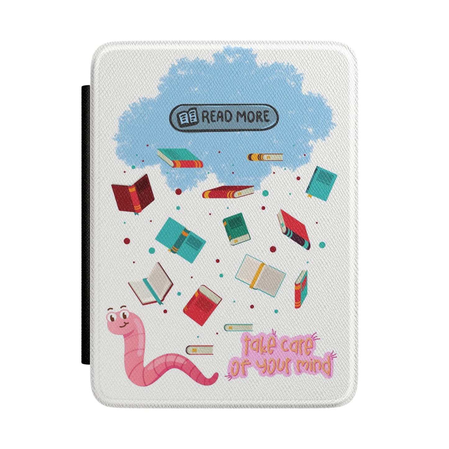 Kindle Case — 'Read More' Cute Bookworm E-Reader Cover (Take Care of Your Mind)